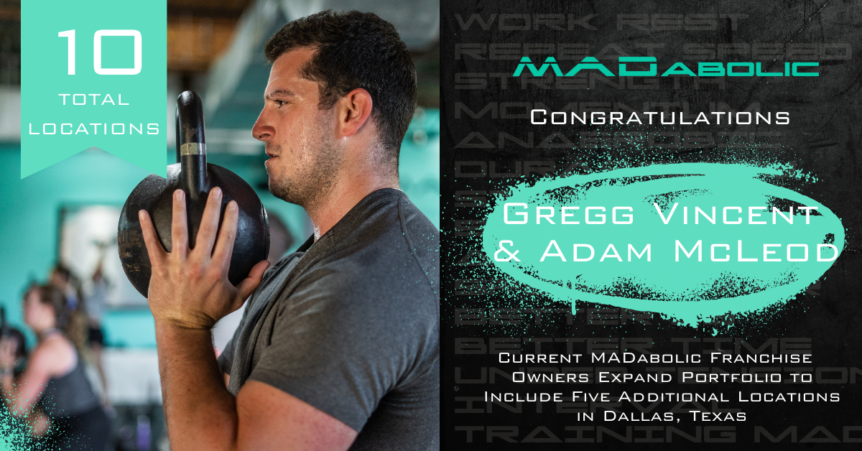 Congratulations to franchise owners Gregg Vincent and Adam McLeod, current MADabolic franchise owners who have signed to bring five additional units to Dallas. TX. This expands their portfolio to 10 total units.